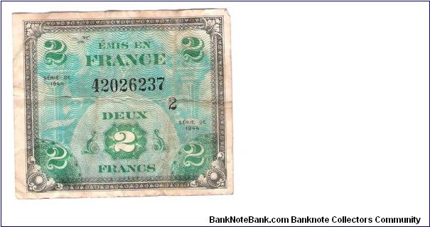 ALLIED MILITARY CURRENCY- FRANCE
SERIES OF 1944
2 FRANCS

SERIES 2

SERIAL # 42026237
3 OF 24 TOTAL Banknote