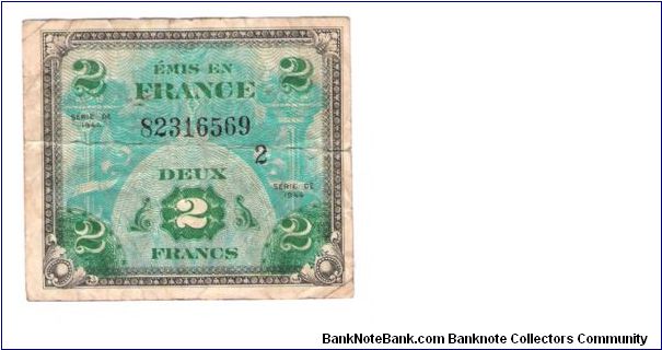 ALLIED MILITARY CURRENCY- FRANCE
SERIES OF 1944
2 FRANCS

SERIES 2

SERIAL # 82316569
10 OF 24 TOTAL Banknote