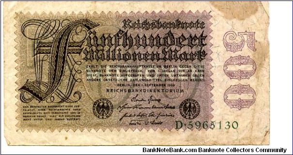 Berlin 1 Sept 1923 
500000000M Brown Purple
Seal Black
Front Value top center, value down edge in numerals
Rev Uniface
Watermark Yes Banknote