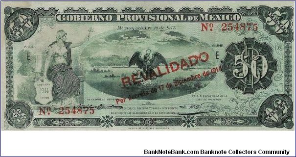 1914 Mexican revolutionary 50 peso. The over print says roughly: renewed by decree of December 17, 1914. Banknote