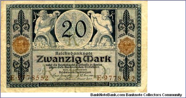 Germany 
20M Berlin 4 Nov 1915
Blue
2 Brown Seals
Front Allagorical horns of pleanty each side of German Eagle
Rev Man & woman each side of value
Watermark Yes Banknote