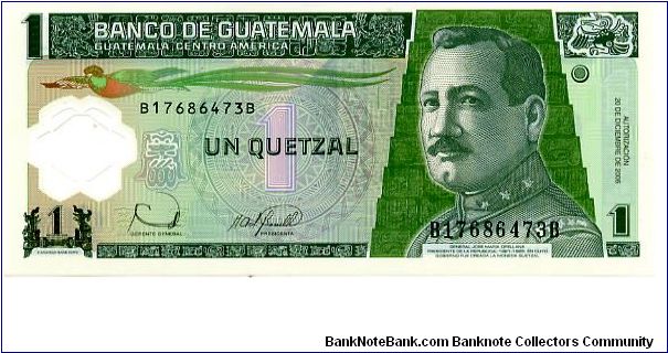 1 Quetzal 20 Aug 07 Polymer
Green
Front General J M Orellana, President 1921-1926, founder of the Quetzal currency 
Rev Banco de Guatemala, Coat of Arms Banknote