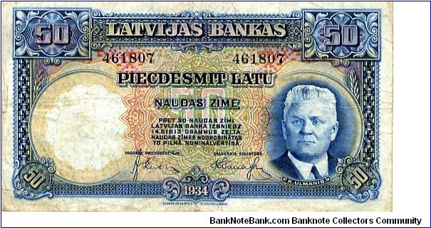 50L 1934 
Blue/Red/Green
Front Value & Portrait of Prime Minister K Ulmanis 
Rev Value in corners Ornate frame & Coat of Arms top center
Watermark A head Banknote