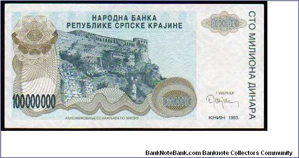 *SERBIAN REPUBLIC of KRAJINA*
__________________

100'000'000 Dinara

Pk R25a
==================
Issue for the Serbian Occupied Krajina Region at Knin
================== Banknote