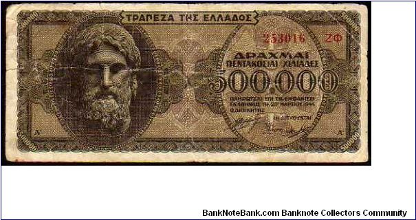500'000 Drachmay
Pk 126 b
--------------
20-March-1944
-------------- Banknote
