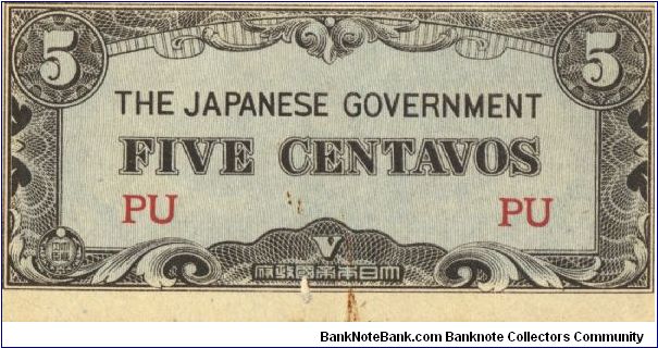 PI-103 Philippine 5 centavos note under Japan rule, block letters PU. I will sell or trade this note for Philippine or Japan occupation note I need. Banknote