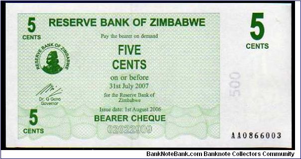 5 Cents

Pk New
==================
Bearer Cheque

01-August-2006
================== Banknote