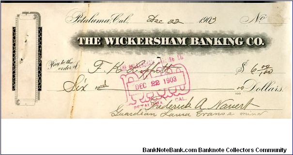 Wickersham Banking Co Petaluma, California
1903
Cheque $6    
2 sigs to front (1 guardian of a minor)
1 sig to back Banknote