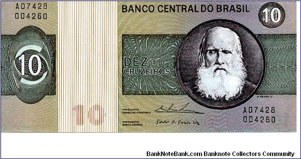10 cruzeiros
Green/Brown/Pink
Empror Dom Pedro II
Sign#18
The Prophet Daniel  
Watermark D Pedro II Banknote