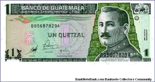 1 Quetzal
Green
Quetzal bird & Gen J M Orellana 
Bank of Guatemala Banknote