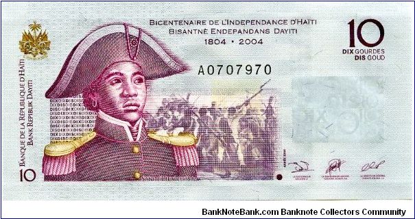 10 Gourdes
Blue/Purple
Bicentenary of Indipendence 1804-2004
Lieutenant Mme Suzanne Sanite Belair; Battle scene
Fort Cap-Rouge (Jacmel, Haïti)
Security thread Banknote