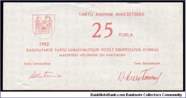 *CITY OF TARTU*
________________

25 Rubla
Pk NL
----------------
Coupon
---------------- Banknote