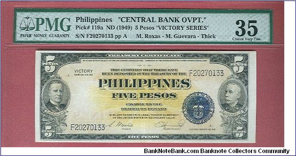 Five Pesos Victory series 66 with Central bank Overprint, thick letters P-119a graded by PMG as Choice very fine 35. Banknote