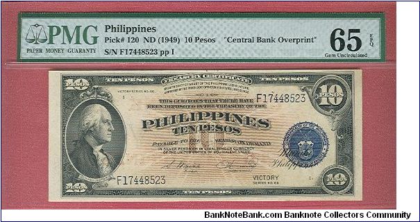 Ten pesos Victory series 66 with Central Bank Overprint P-129 graded by PMG as Gem UNC 65 EPQ. Banknote