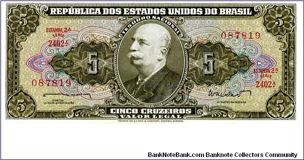 1962-64
5 Cruzerios
Green/Purple
Sign. Nunes & Salles
Portrait Baron do Rio Branco 
Amazonia scene 
TDLR. Banknote