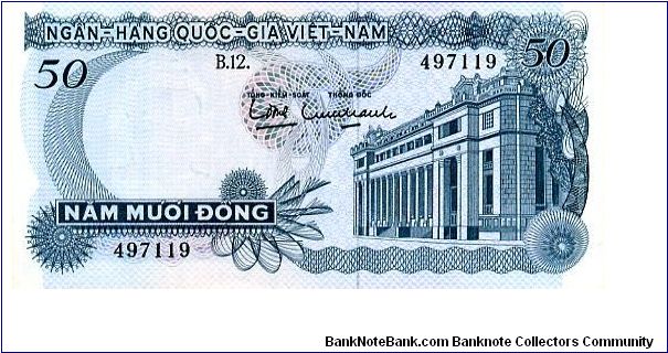 South Vietnam

50 Dong
Aqua/red
National Bank Building
Geometric pattern
Security thread
Wtrmrk Tran Hung Dao Banknote