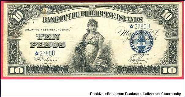 Ten Pesos Bank of the Philippine Islands Starnote P-17 (rare). Banknote