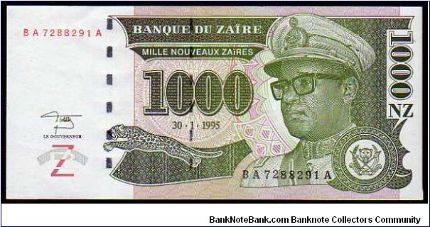 *ZAIRE*
________________

1000 Nouveaux Zaires

Pk 67
^^^^^^^^^^^^^^^^^^
30-January-1995
^^^^^^^^^^^^^^^^^^ Banknote