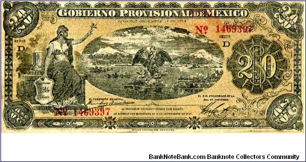 20 Peso
Gobierno Provisional de Mexico
Veracruz 
Series D
Yellow/Black/Blue
Seated Liberty, Eagle killing snake above a lake with snow capped mountains in the background
Mexican Peso coins Banknote