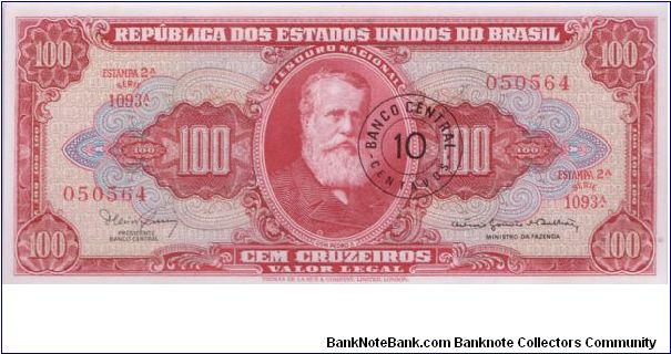 1967 REPBULICA DO ESTADOS UNIDOS DO BRASIL 100 *CEM* CRUZEIROS

(NICE BLACK BANK STAMP 10 CENTAVOS)

P185b Banknote