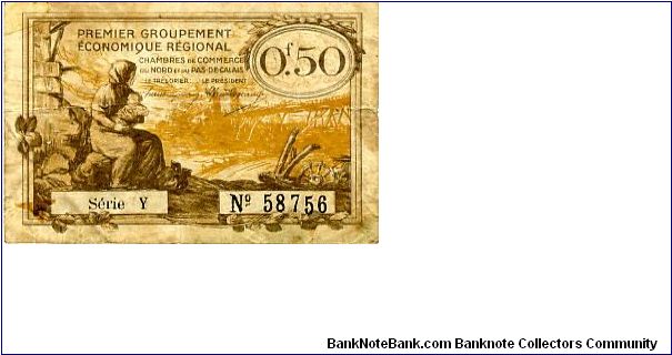 Chamber of Commerce 
Pas De Calais
0.50 Centimes
Sepia
Series Y
Lady & child, destruction of war
Map, plough, flag, anchor and wings Banknote