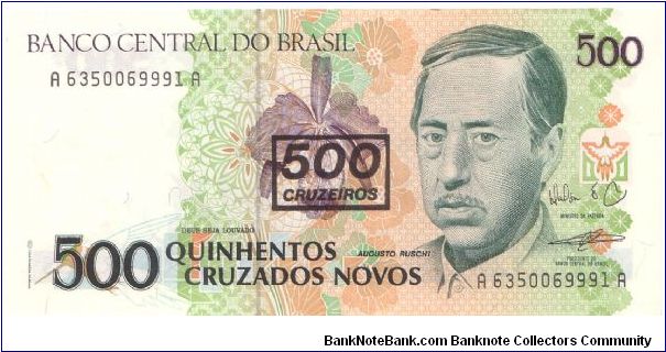 1990 BANCO CENTRAL DO BRASIL 500 CRUZEIROS ON 500 *QUIHENTOS* CRUZADOS NOVOS

P226b Banknote