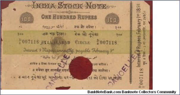 INDIA STOCK NOTE 1891 FOR 100 RUPEES ISSUED BY[P-280 USA 1860-91] ALLAHABAD  CIRCLE,A VERY RARE uncatologued bank note of'' india stock note 1891''; with a small hole cancellation; as all notes are cancelled due to an finacial crisis of the world starting IN USA spreading to commonwealth and to INDIA. AN HISTORICAL PEICE .A MUST HAVE FOR RARE NOTES OF THE WORLD.
   SIMILAR NOTE WAS ONLY ISSUED IN USA ONLY IN 1861-1890 with interest coupon attached.
INTEREST BEARING NOTES OF USA UNDER THE A CT Banknote