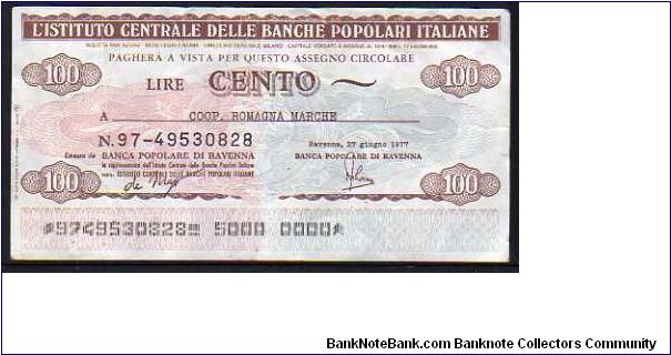 100 Lire
Pk NL

(Emergency Notes_
Local Mini Check-
L'Istituto Centrale delle Banche Popolari Italiane
27-06-1977) Banknote