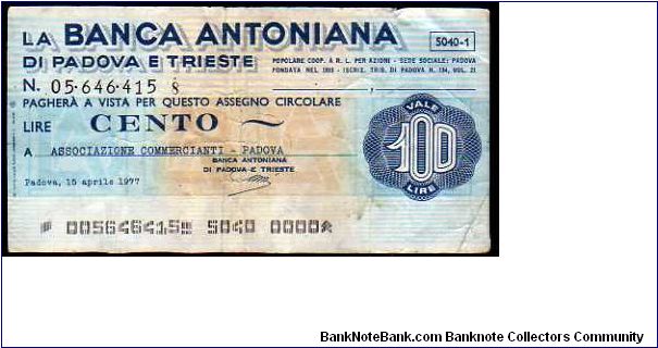 100 Lire
Pk NL

(Emergency Notes_
Local Mini Check-
La Banca Antoniana di Padova e Trieste
18-04-1977) Banknote