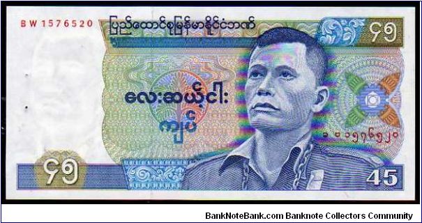 * BURMA *
________________

45 Kyats
Pk 64
---------------- Banknote