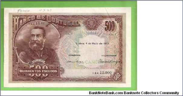 500 ESCUDOS 1922
JOÃO DE DEUS
180mmX114mm
CATALOGUE VALUE 
   RRRR
820.000 ISSUED
EXTREMELY RARE Banknote