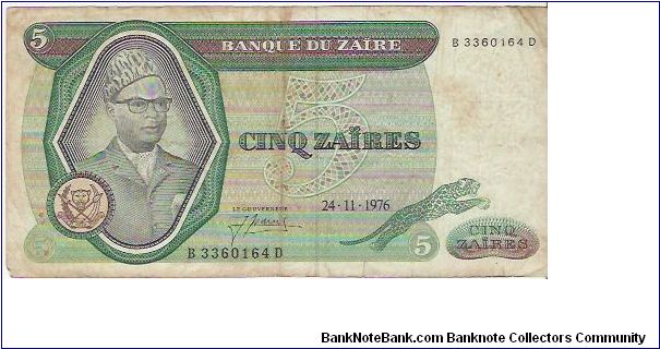 5 ZAIRES

B 3360164 D

24.11.1976

P # 21 A Banknote