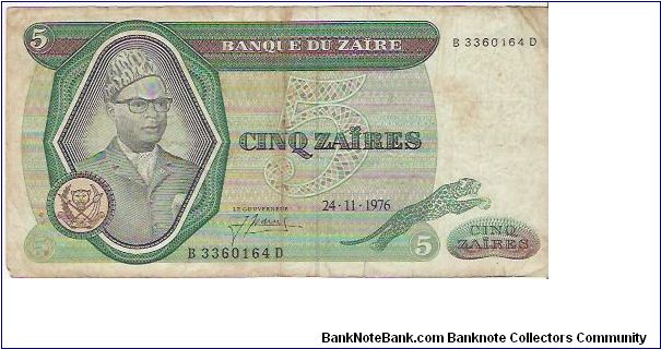 5 ZAIRES

B 3360164 D

24.11.1976

P # 21 A Banknote