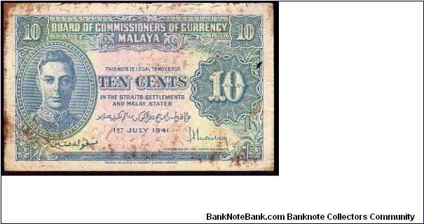 * MALAYA *
________________

10 Cents__

Pk 8__

01-July-1941__

Issued 1945
In Straits Settlements
and Malay States
 Banknote