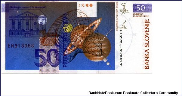 50 Tolarjev 
Multi
Geometric & astronomic designs, Astronomer Jurij Vega 
Planets & Academy of Sciences. 
Security thread
Wtr mk Vega Banknote