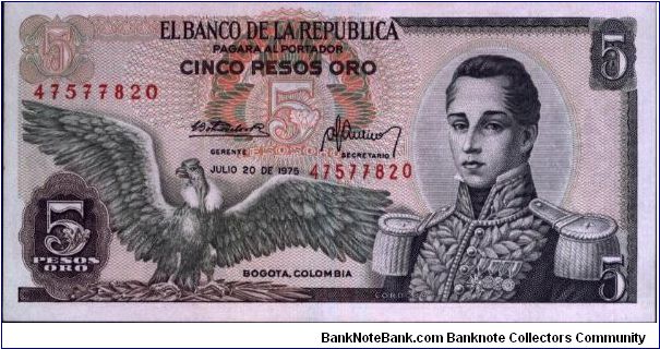 Colombia 5 pesos July 20 1975 

Condor at left. Jose Maria Corboba at right. Fortress at Cartagena on reverse. Banknote