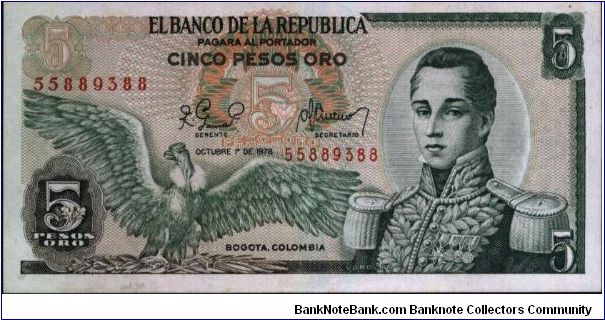 Colombia 5 pesos october 12 1978 

Condor at left. Jose Maria Corboba at right. Fortress at Cartagena on reverse. Banknote