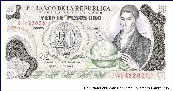 Colombia 20 pesos January 01 1982.

Gen. Francisco José de Caldas with globe at right. Poporo Quimbaya and Gold treasure from gold Museum on reverse. Banknote