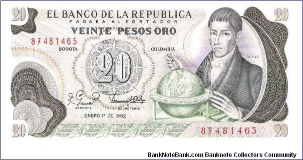 Colombia 20 pesos January 01 1982.

Gen. Francisco José de Caldas with globe at right. Poporo Quimbaya and Gold treasure from gold Museum on reverse. Banknote