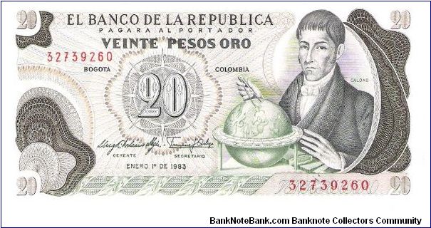 Colombia 20 pesos January 01 1983.

Gen. Francisco José de Caldas with globe at right. Poporo Quimbaya and Gold treasure from gold Museum on reverse. Banknote