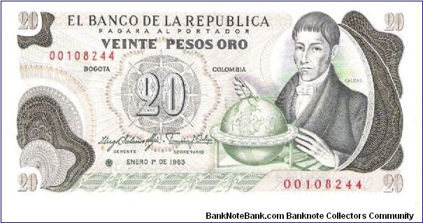 Colombia 20 pesos January 01 1983.

Gen. Francisco José de Caldas with globe at right. Poporo Quimbaya and Gold treasure from gold Museum on reverse. 

Replacement note (*) Banknote