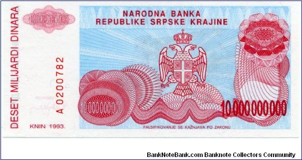 Serbian Republic of Krajina/Croatia
10,000,000 Dinara
Purple/Red/Aqua
Knin fortress on hill
Serbian coat of arms
Wtmk Greek design Banknote