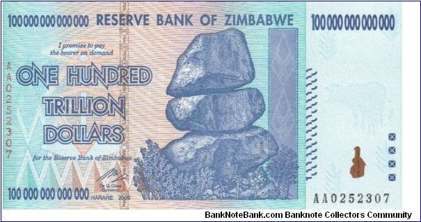$100 Trillion (the largest number to ever appear on a banknote).   Matapos Rocks on front. Cape Buffalo and Victoria Falls on reverse Banknote