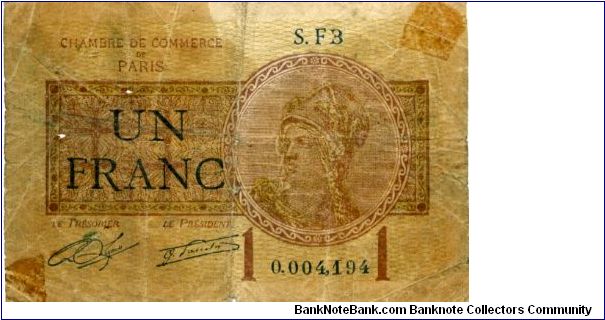 Paris chamber of Commerce
1 Franc
1 July
Brown/Black
Value & head of Marianne
Image of a French 1 Franc coin

Local issue to enable small cash transactions Banknote
