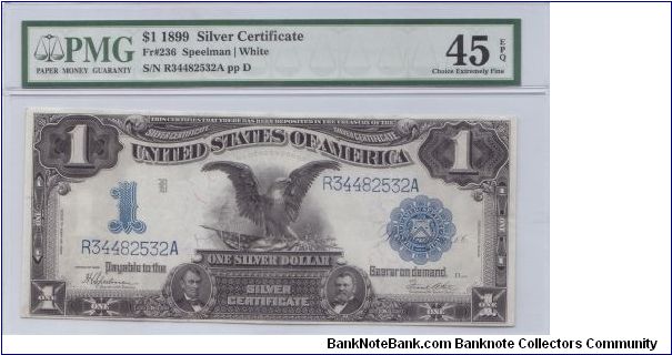 1899 $1 SILVER CERTIFICATE

**PMG 45 EPQ**

**BLACK EAGLE**

**SPEELMAN/WHITE**

FR#236 Banknote