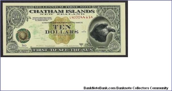 MILLENNIUM 

CHATHAM ISLAND 
10 Dollars 

1st to see the SUN. Banknote