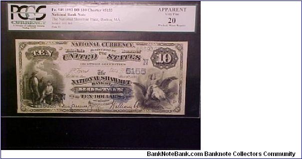 Nice 1882 Dateback $10 National from the National Shawmut Bank of Boston, graded apparent VF by PCGS due to the washing and minor repairs.  This is an interesting bank involved in a big bank consolidation in Boston around 1900, they eventually gave up their right to issue national bank notes to the Federal Reserve Bank of Boston in 1921. Banknote