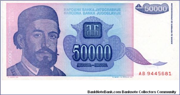 Federal Republic of Yugoslavia
50000d  
Petar II Petrovic Njegoš 1813-1851
Cetinje monastery Banknote