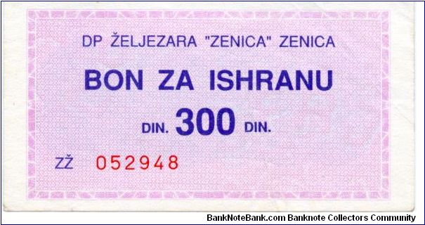 Zenica  300d Purple/Green

issued by a local Iron Works Foundry, DP Zeljezara
Unsure of exact date Banknote