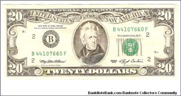 20 Dollars. 

Series B-2 (New York) 

Portrait Andrew Jackson at center on face; the White House at center on back. 

Pick #493 Banknote